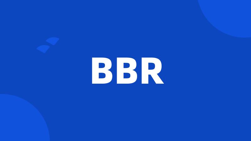 BBR