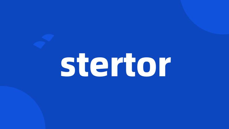 stertor