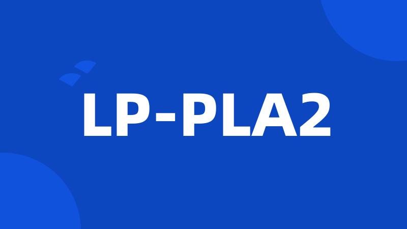 LP-PLA2