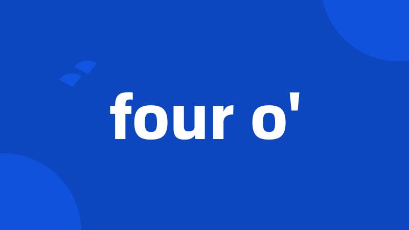 four o'