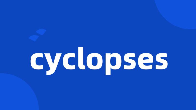 cyclopses