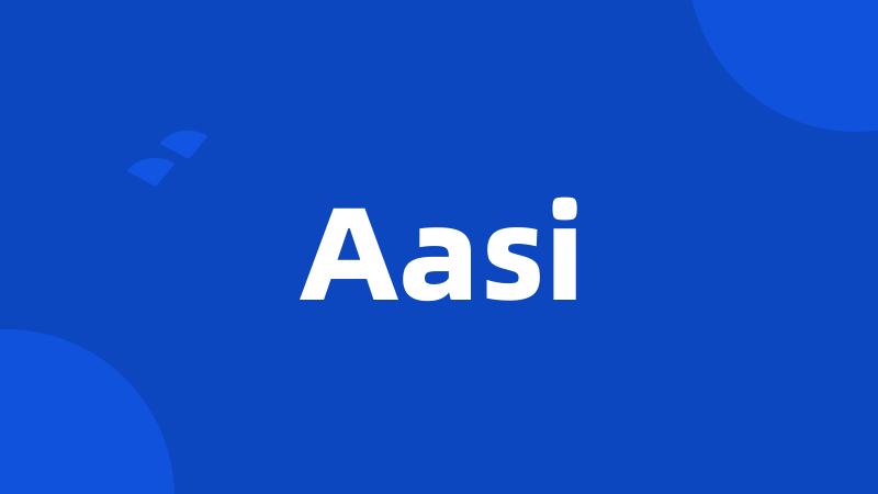 Aasi