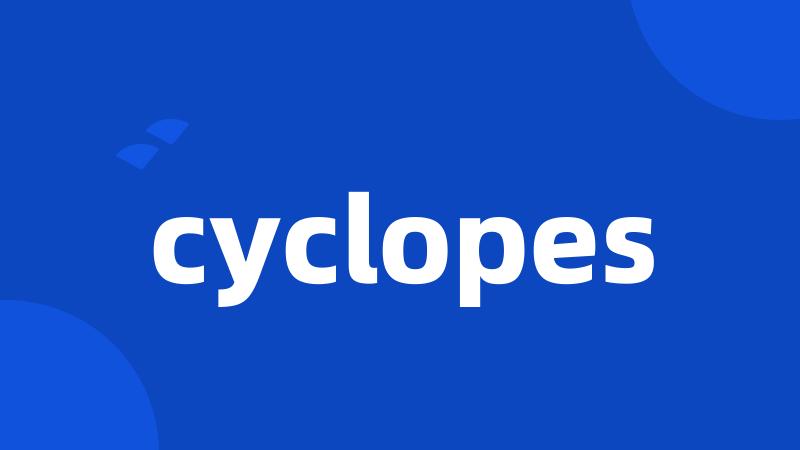 cyclopes