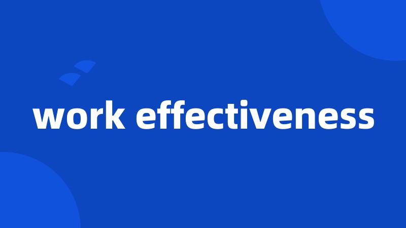 work effectiveness