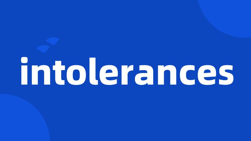intolerances