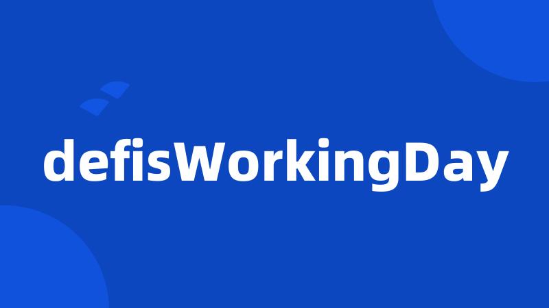 defisWorkingDay