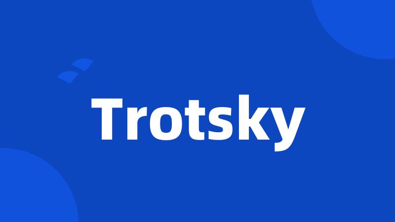 Trotsky