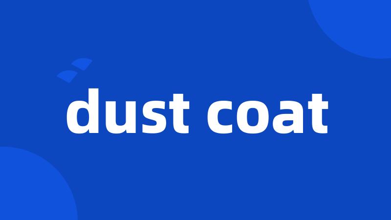 dust coat