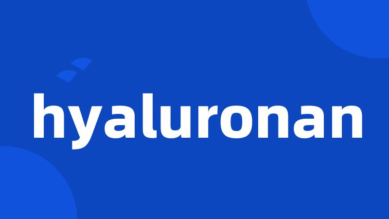 hyaluronan