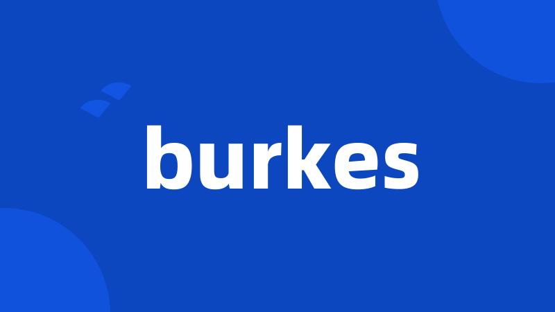 burkes