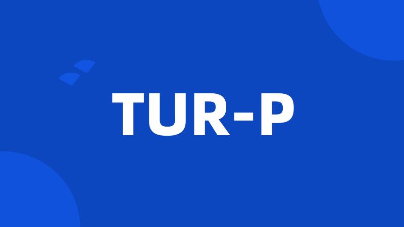 TUR-P