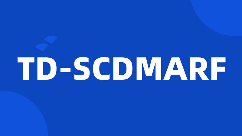 TD-SCDMARF