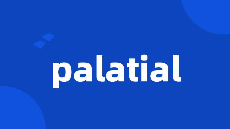 palatial