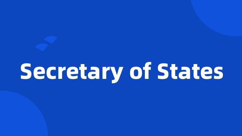 Secretary of States