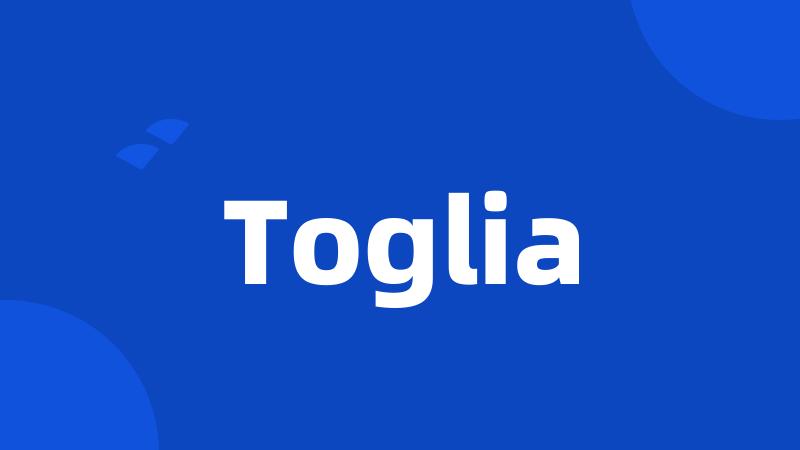 Toglia