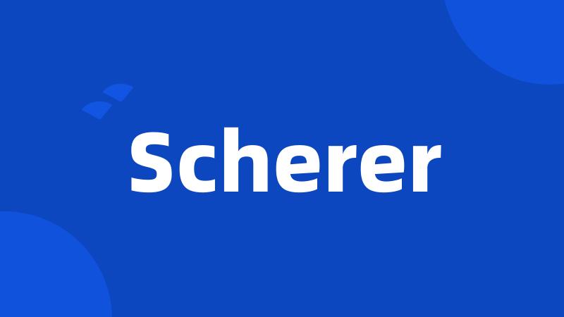 Scherer