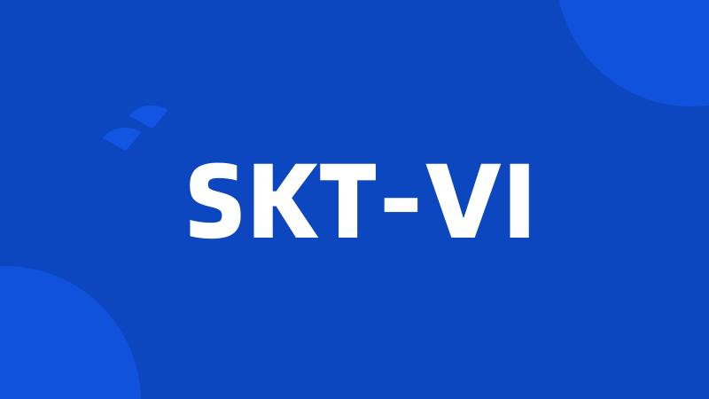 SKT-VI