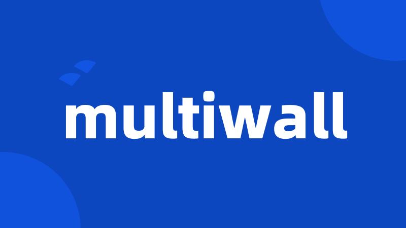 multiwall