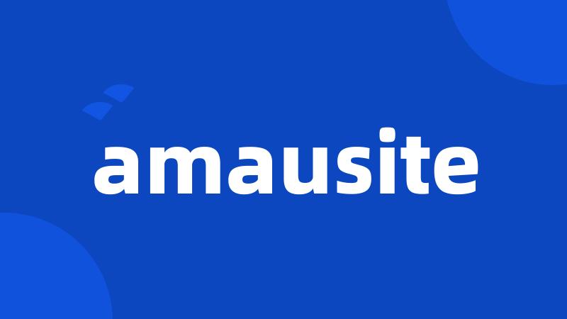 amausite