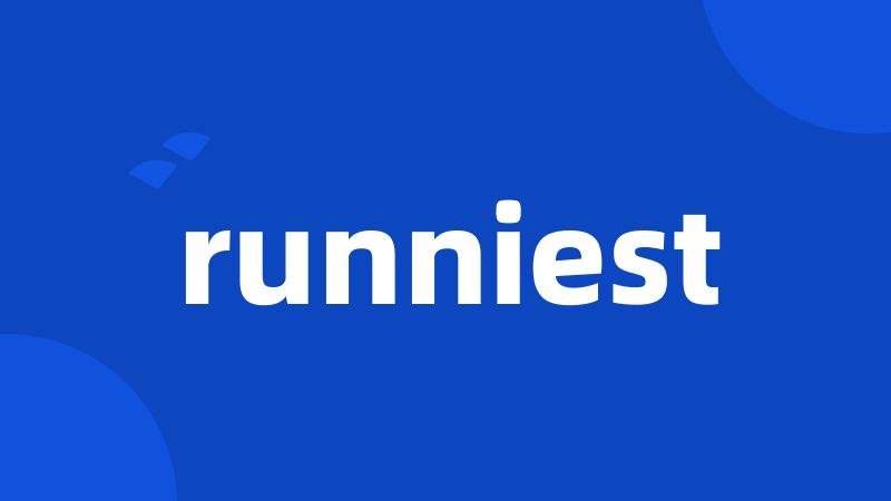 runniest