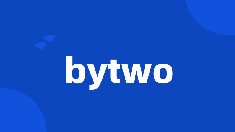 bytwo