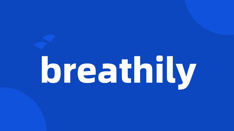 breathily