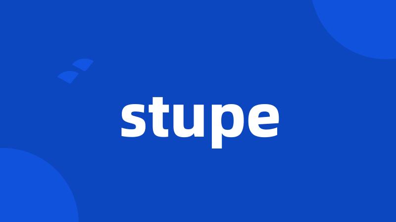 stupe