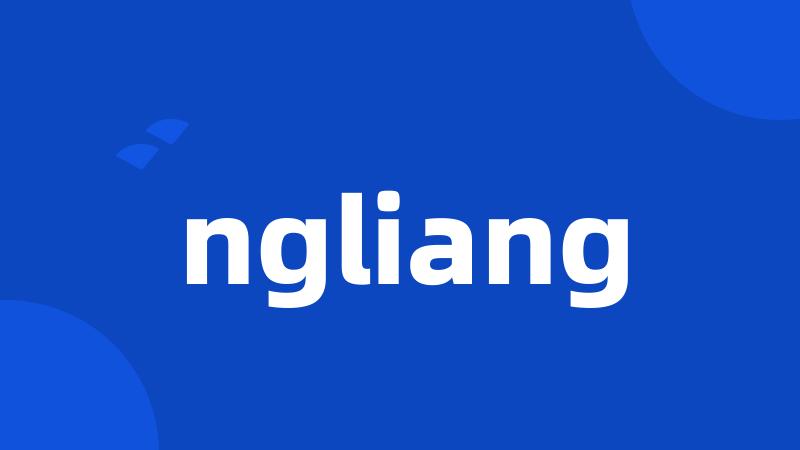 ngliang