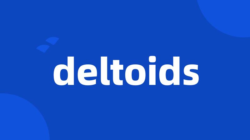 deltoids