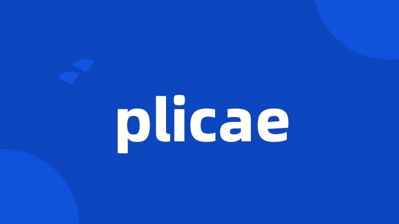 plicae