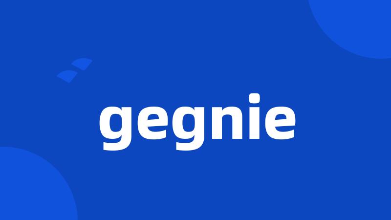 gegnie