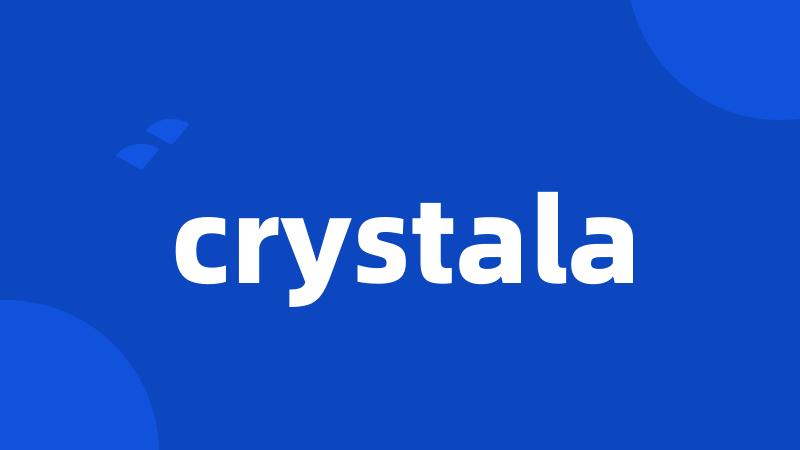 crystala