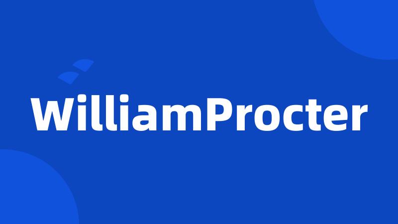 WilliamProcter