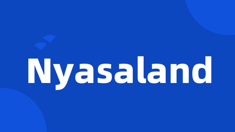 Nyasaland