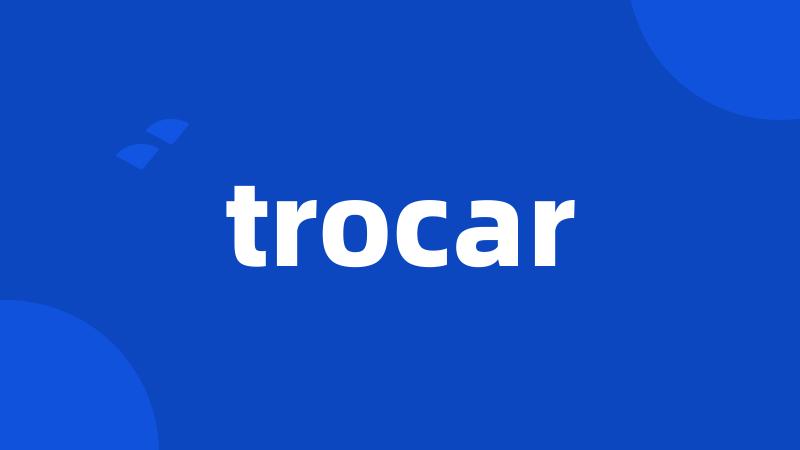 trocar