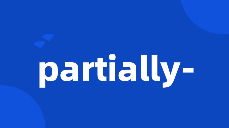 partially-