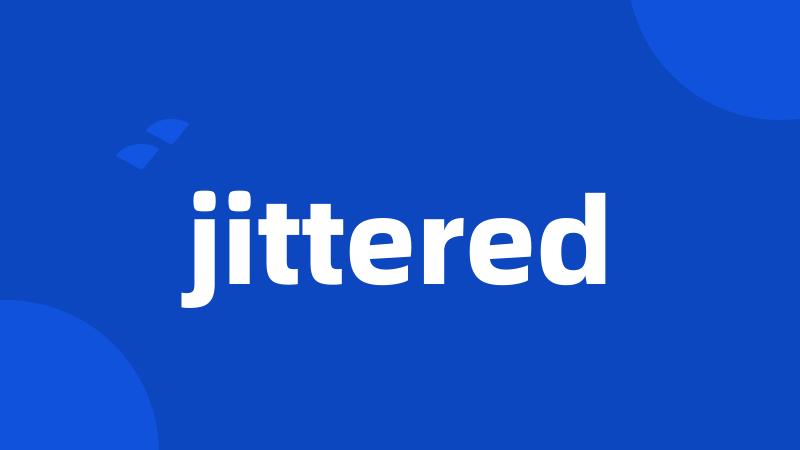 jittered