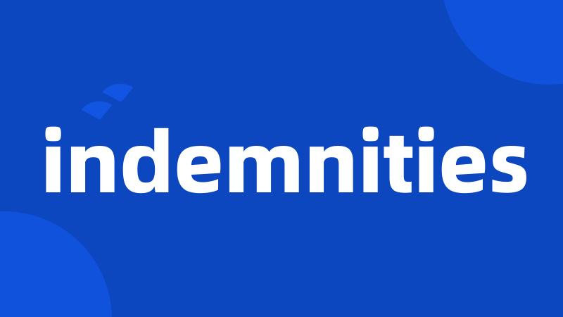 indemnities