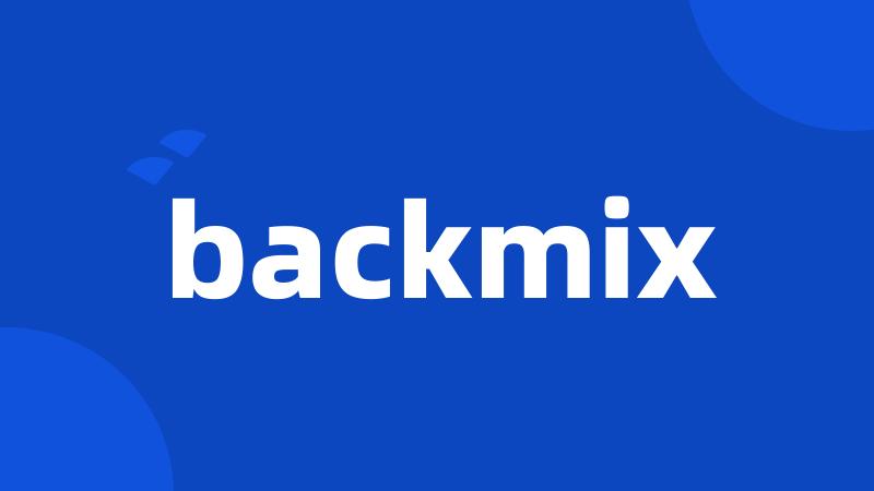 backmix