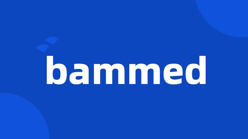 bammed