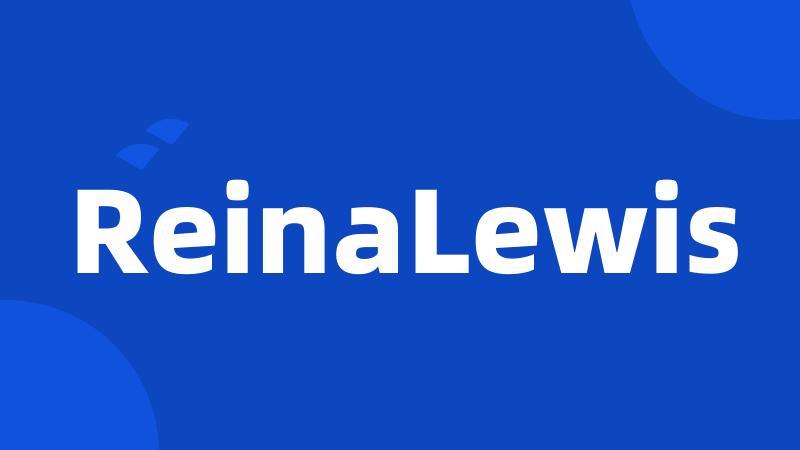 ReinaLewis