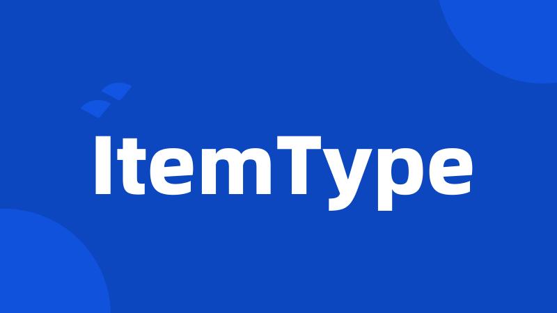 ItemType