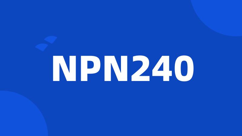 NPN240