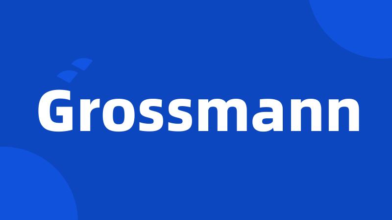 Grossmann