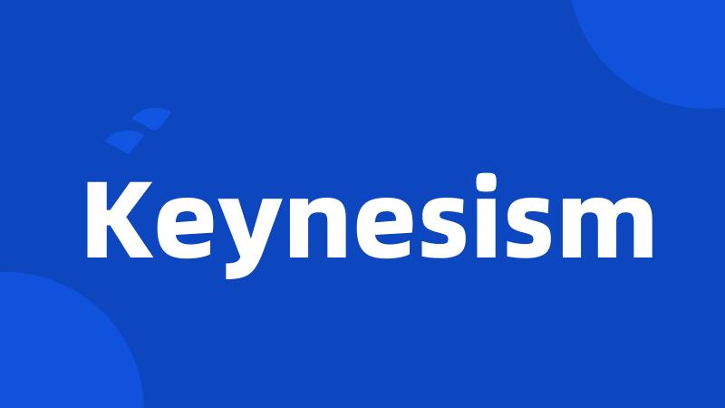 Keynesism