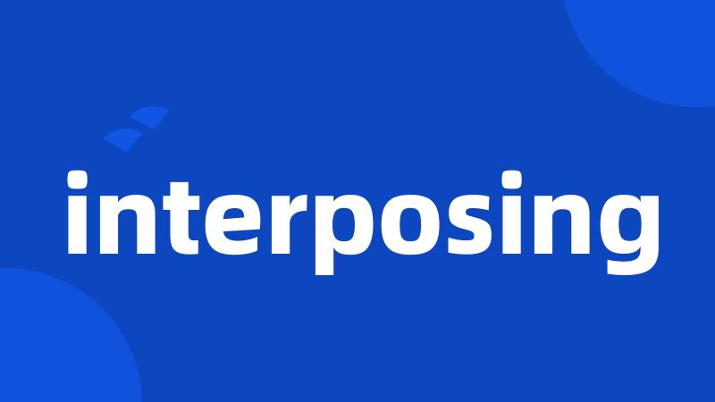 interposing