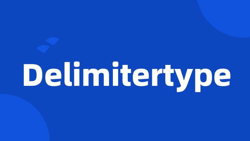 Delimitertype