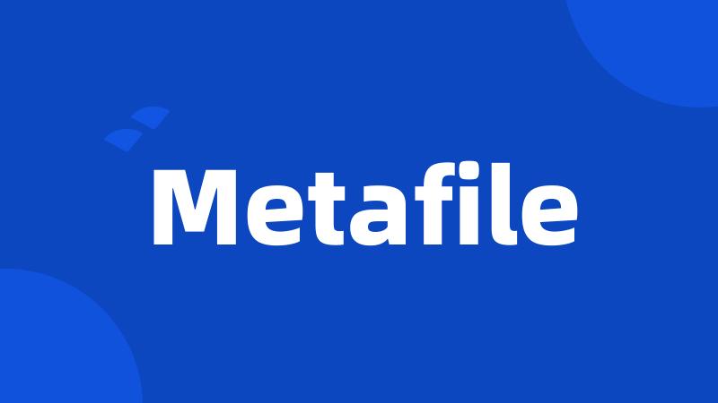 Metafile