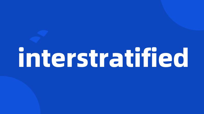 interstratified