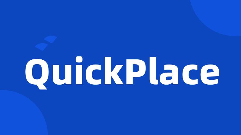 QuickPlace